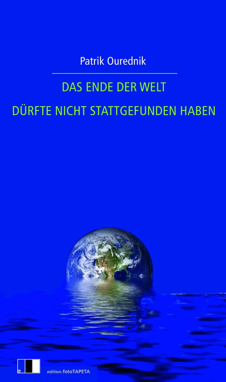 Cover: 9783949262333 | DAS ENDE DER WELT DÜRFTE NICHT STATTGEFUNDEN HABEN | Roman | Ourednik