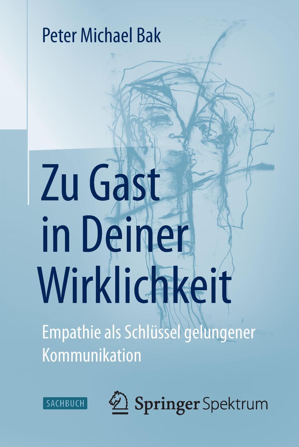 Cover: 9783662480298 | Zu Gast in Deiner Wirklichkeit | Peter Michael Bak | Taschenbuch