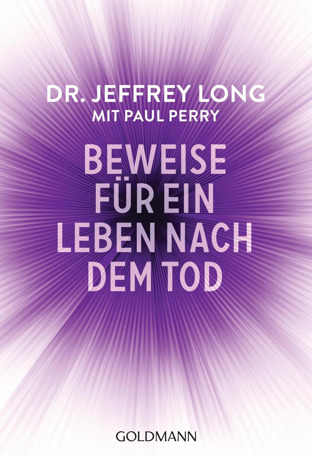 Cover: 9783442219155 | Beweise für ein Leben nach dem Tod | Jeffrey Long (u. a.) | Buch