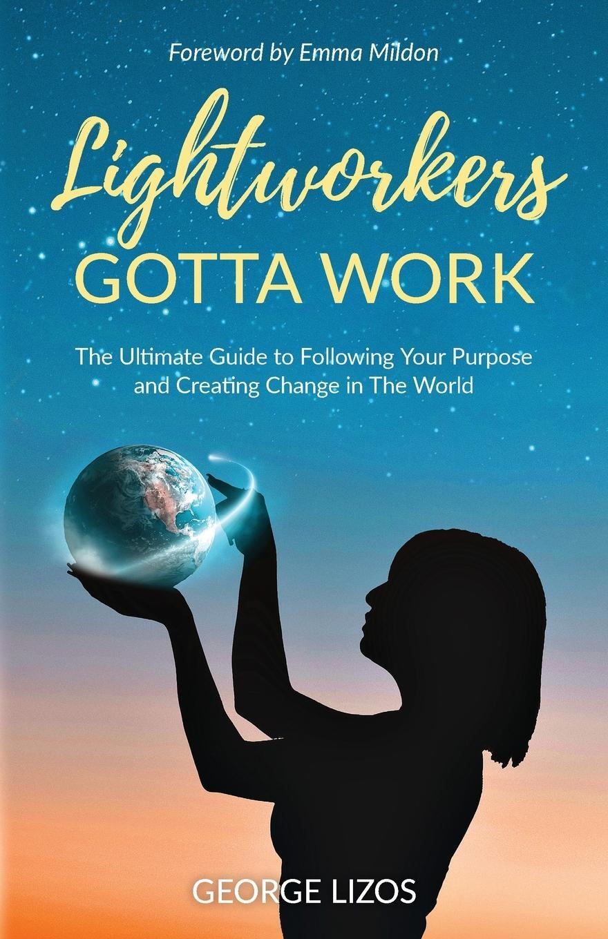 Cover: 9781913479121 | Lightworkers Gotta Work | George Lizos | Taschenbuch | Paperback