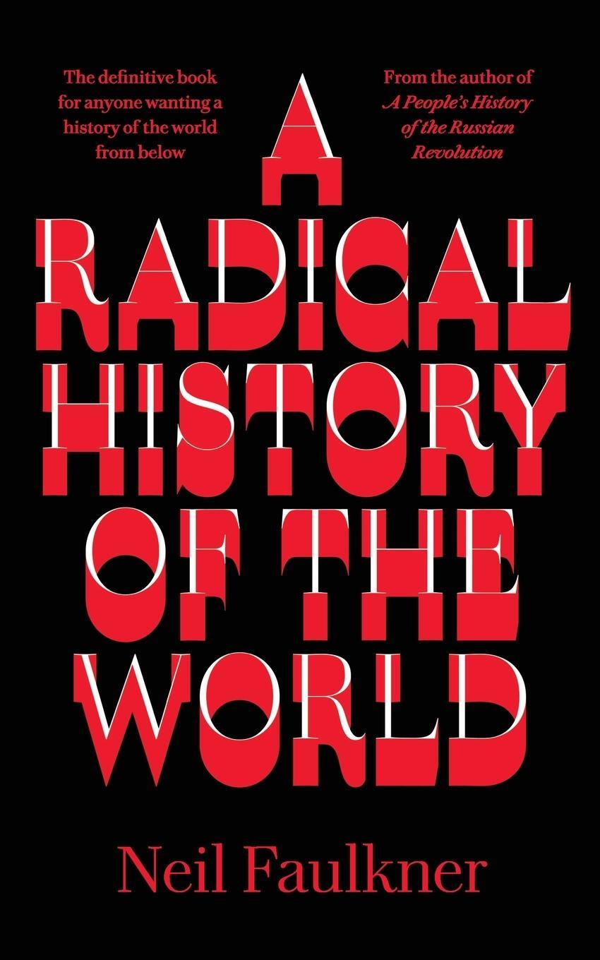 Cover: 9780745338040 | A Radical History of the World | Neil Faulkner | Taschenbuch | 2018