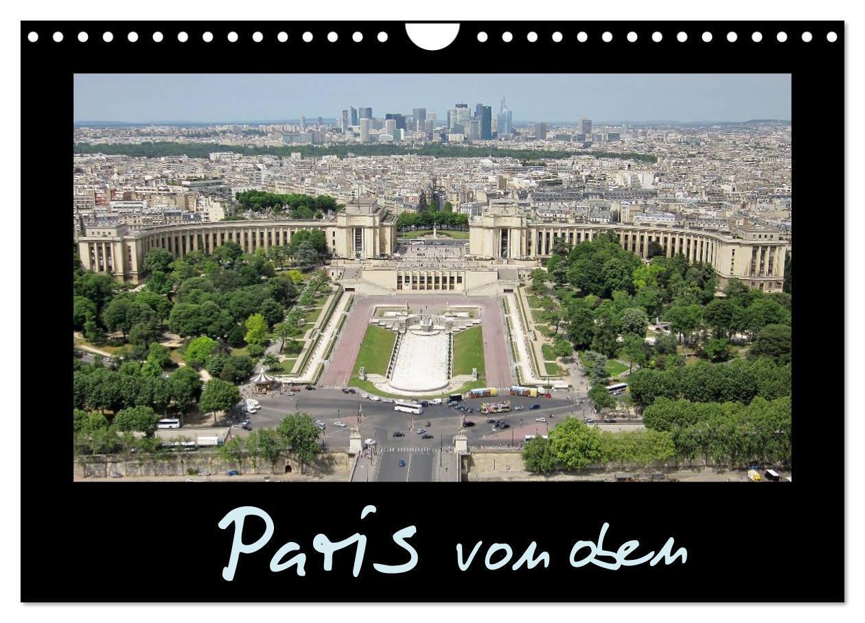 Cover: 9783435721139 | Paris von oben (Wandkalender 2025 DIN A4 quer), CALVENDO...