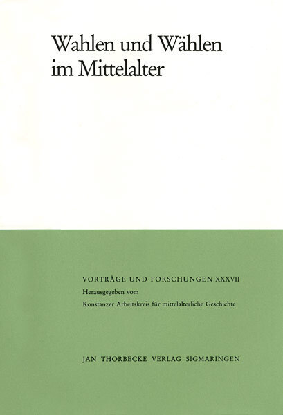 Cover: 9783799566377 | Wahlen und Wählen im Mittelalter | Reinhard Schneider (u. a.)