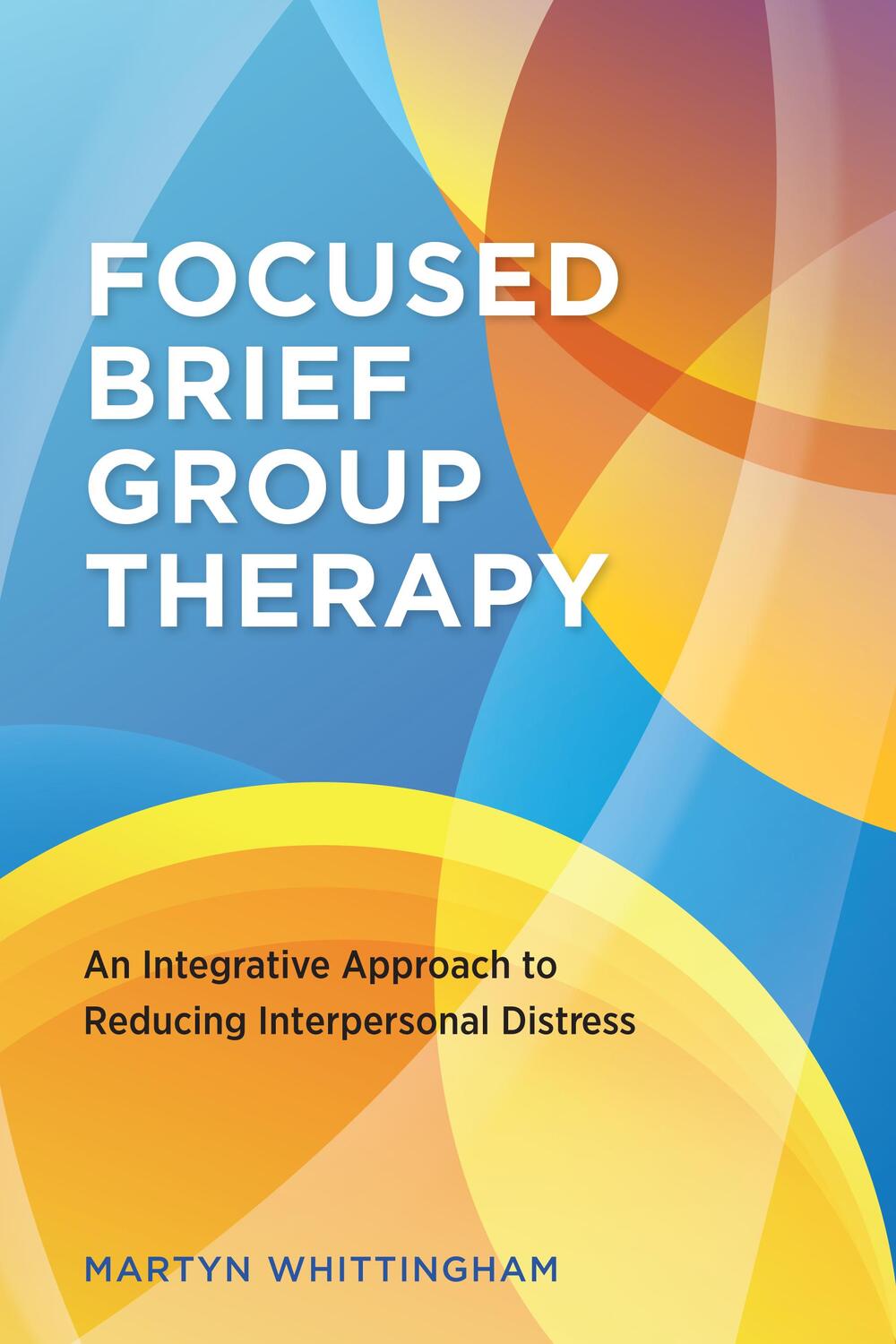 Cover: 9781433836510 | Focused Brief Group Therapy | Martyn Whittingham | Taschenbuch | 2023