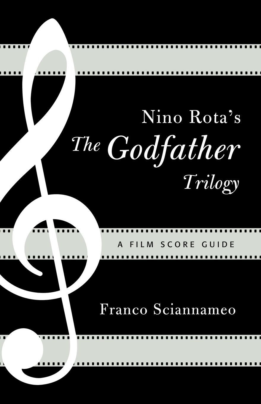Cover: 9780810877115 | Nino Rota's The Godfather Trilogy | A Film Score Guide | Sciannameo