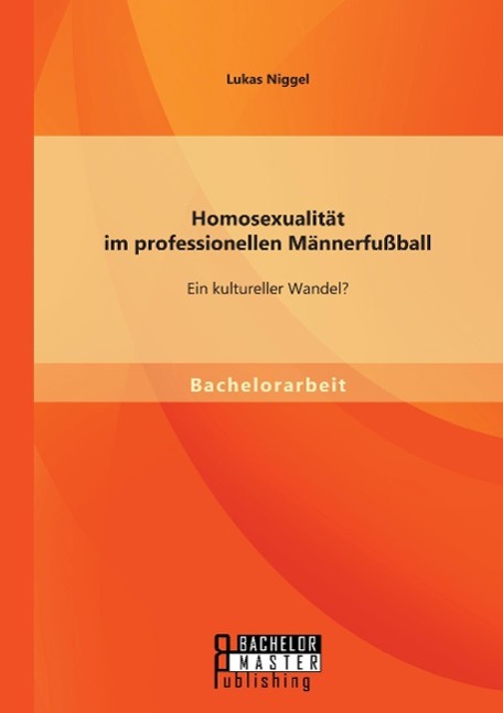 Cover: 9783956841828 | Homosexualität im professionellen Männerfußball: Ein kultureller...