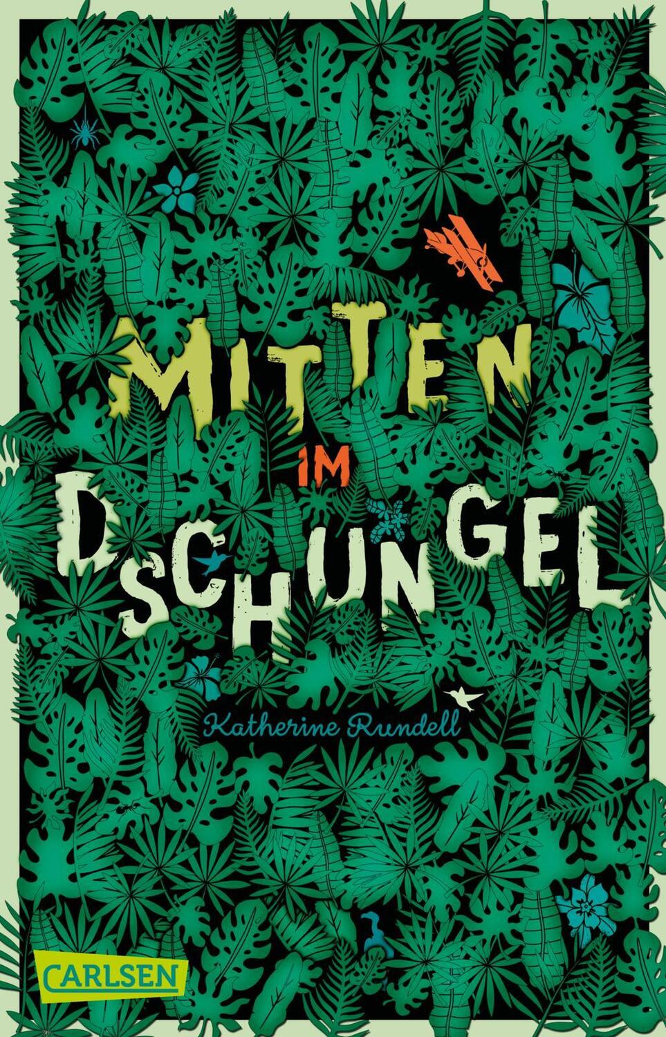 Cover: 9783551319920 | Mitten im Dschungel | Katherine Rundell | Taschenbuch | 300 S. | 2021