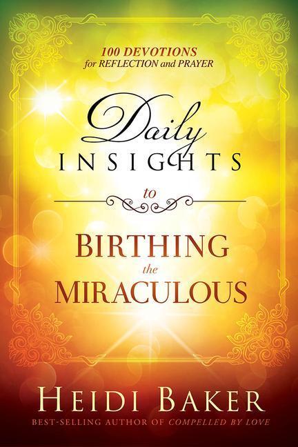 Cover: 9781629989143 | Daily Insights to Birthing the Miraculous: 100 Devotions for...