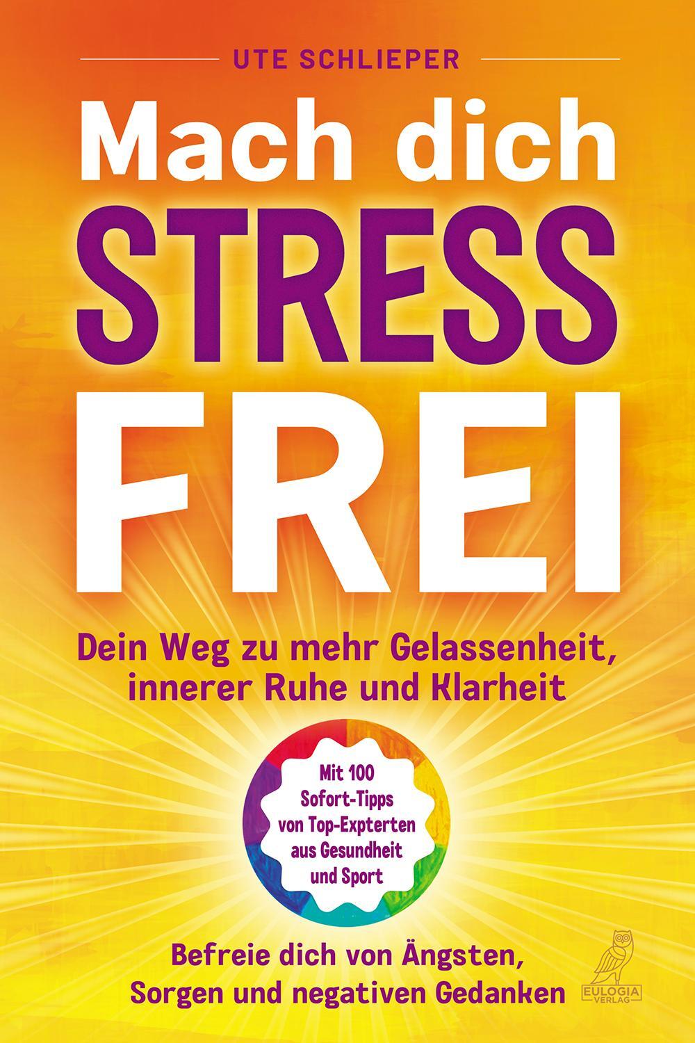Cover: 9783969672488 | Mach Dich Stressfrei | Ute Schlieper | Taschenbuch | Deutsch | 2022