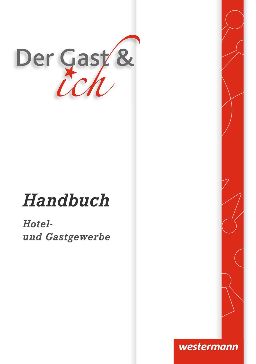 Cover: 9783142355702 | Der Gast & ich. Handbuch | Handbuch Hotel- und Gastgewerbe | Buch