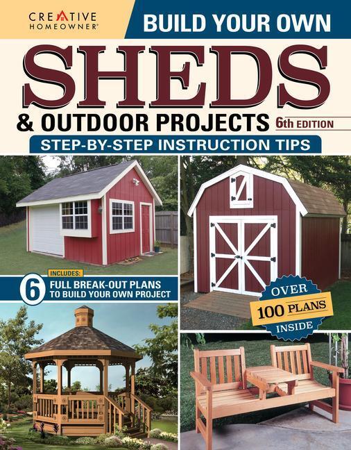 Cover: 9781580115704 | Build Your Own Sheds & Outdoor Projects Manual, Sixth Edition | Inc