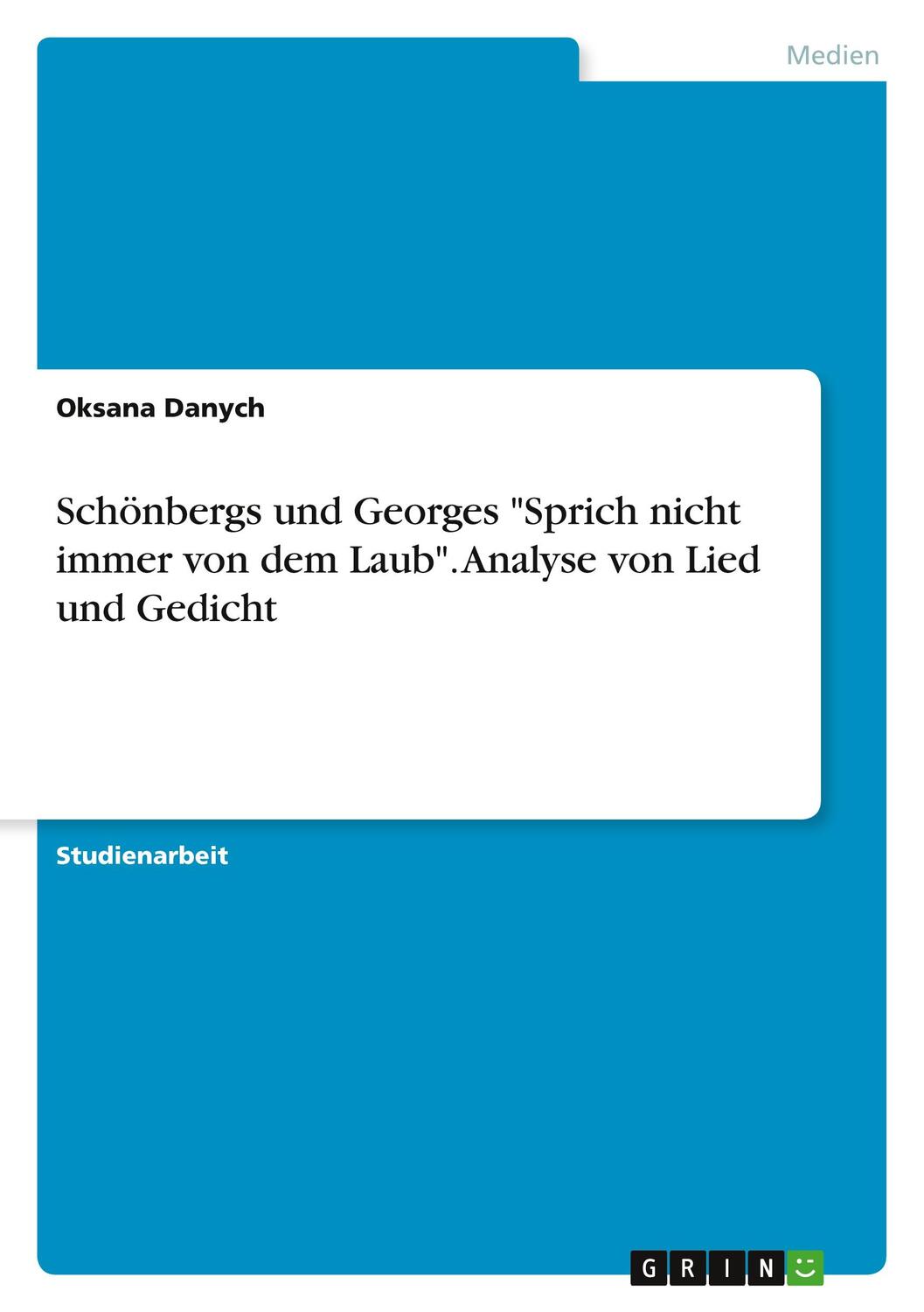 Cover: 9783346094049 | Schönbergs und Georges "Sprich nicht immer von dem Laub". Analyse...