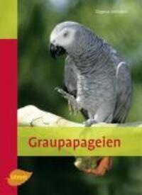 Cover: 9783800156542 | Graupapageien | Dagmar Schratter | Buch | Heimtiere | Deutsch | 2009