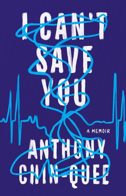 Cover: 9780593418888 | I Can't Save You | A Memoir | Anthony Chin-Quee | Buch | Englisch