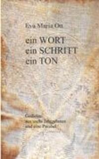 Cover: 9783837024463 | Ein WORT, ein SCHRITT, ein TON | Eva Maria Ott | Taschenbuch | 2008