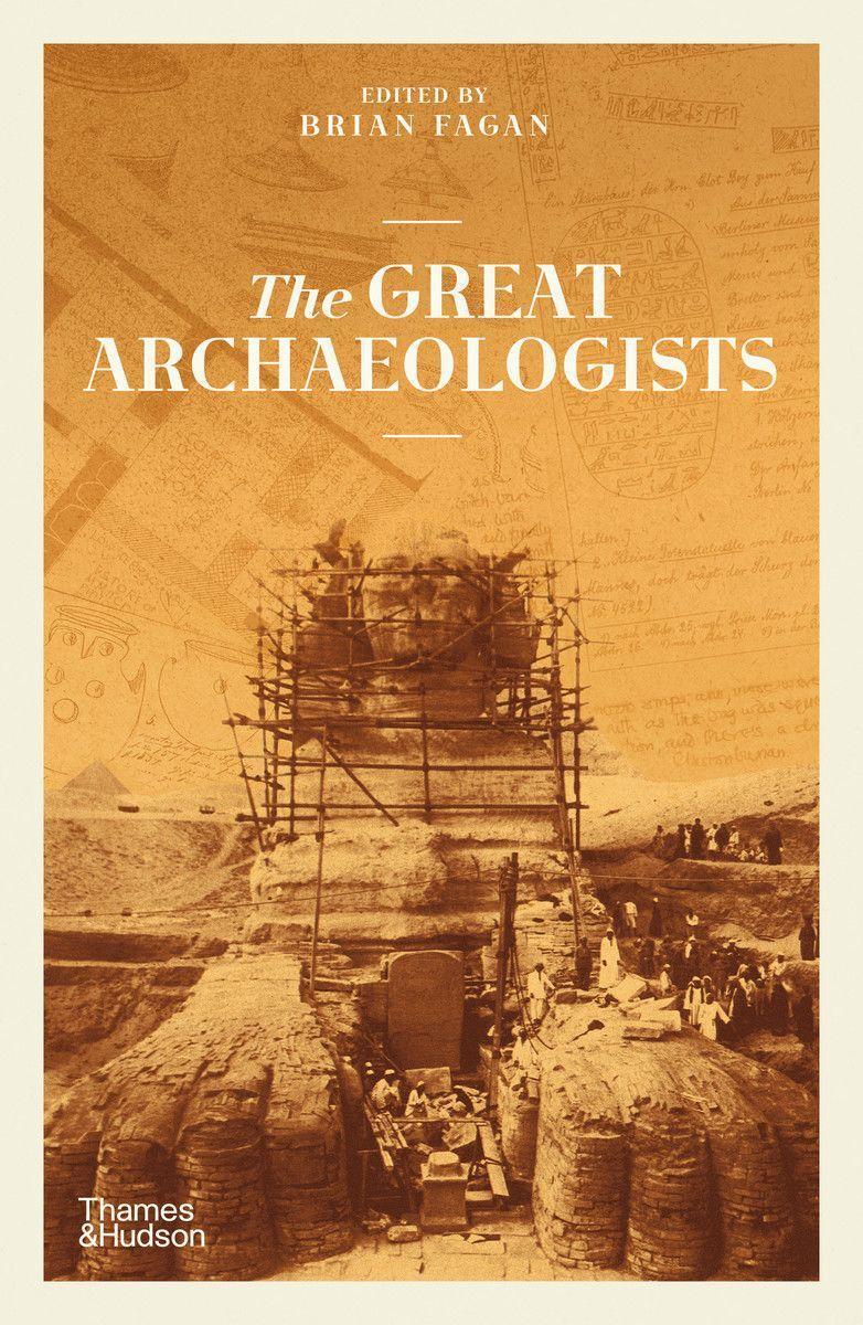 Cover: 9780500296752 | The Great Archaeologists | Brian Fagan | Taschenbuch | Englisch | 2022