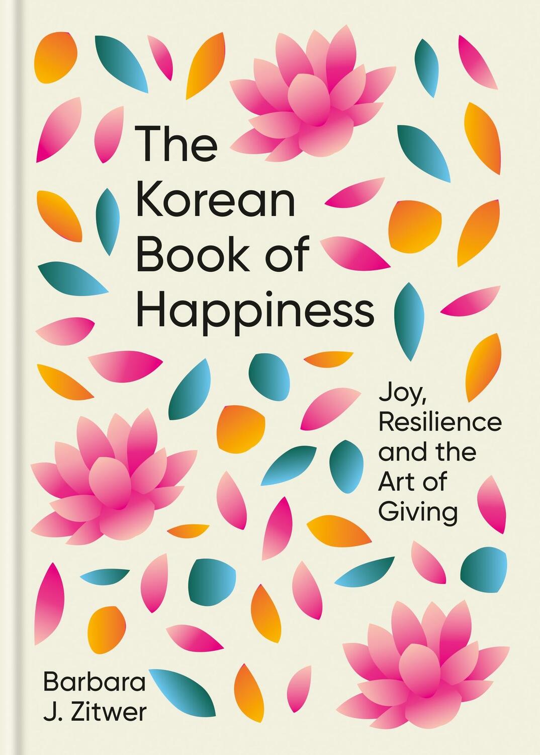 Cover: 9781780725758 | The Korean Book of Happiness | Joy, resilience and the art of giving