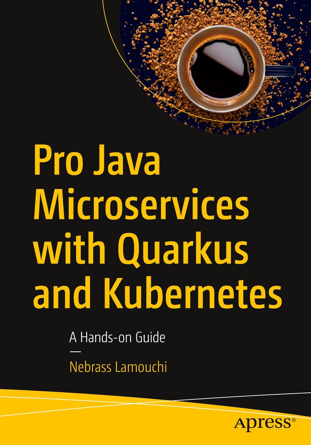 Cover: 9781484271698 | Pro Java Microservices with Quarkus and Kubernetes | A Hands-on Guide