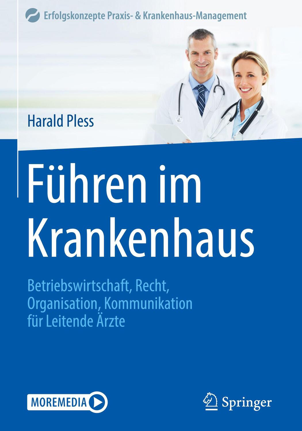Cover: 9783662609811 | Führen im Krankenhaus | Harald Pless | Bundle | XV | Deutsch | 2020