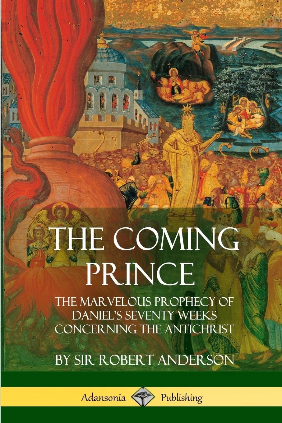 Cover: 9781387998227 | The Coming Prince | Robert Anderson | Taschenbuch | Paperback | 2019