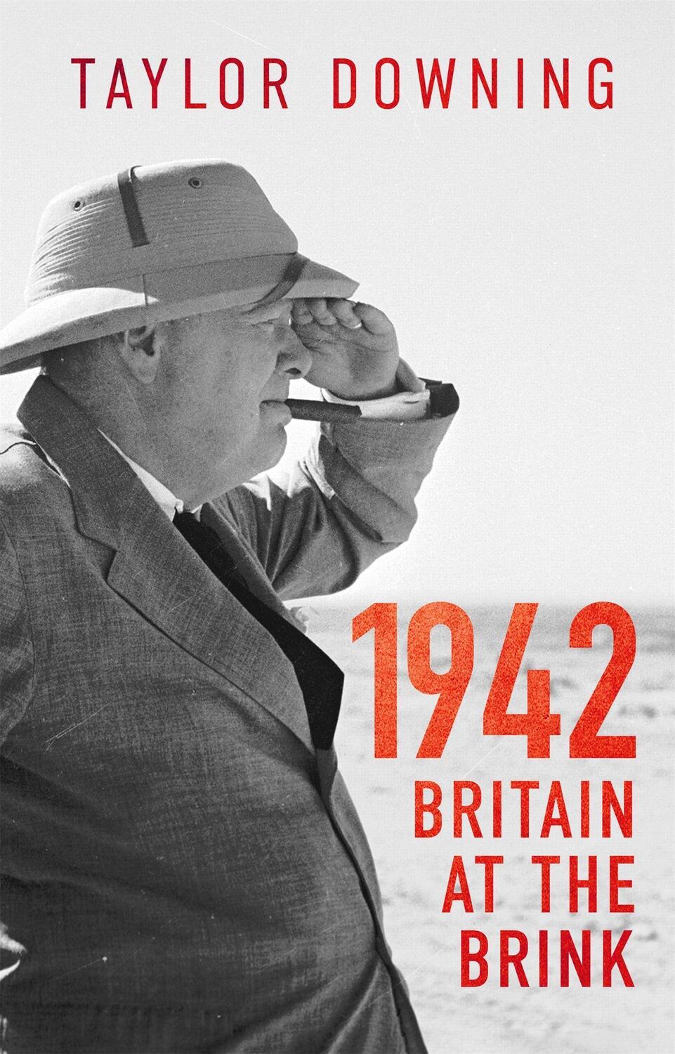 Cover: 9781408713709 | 1942: Britain at the Brink | Taylor Downing | Buch | Englisch | 2022