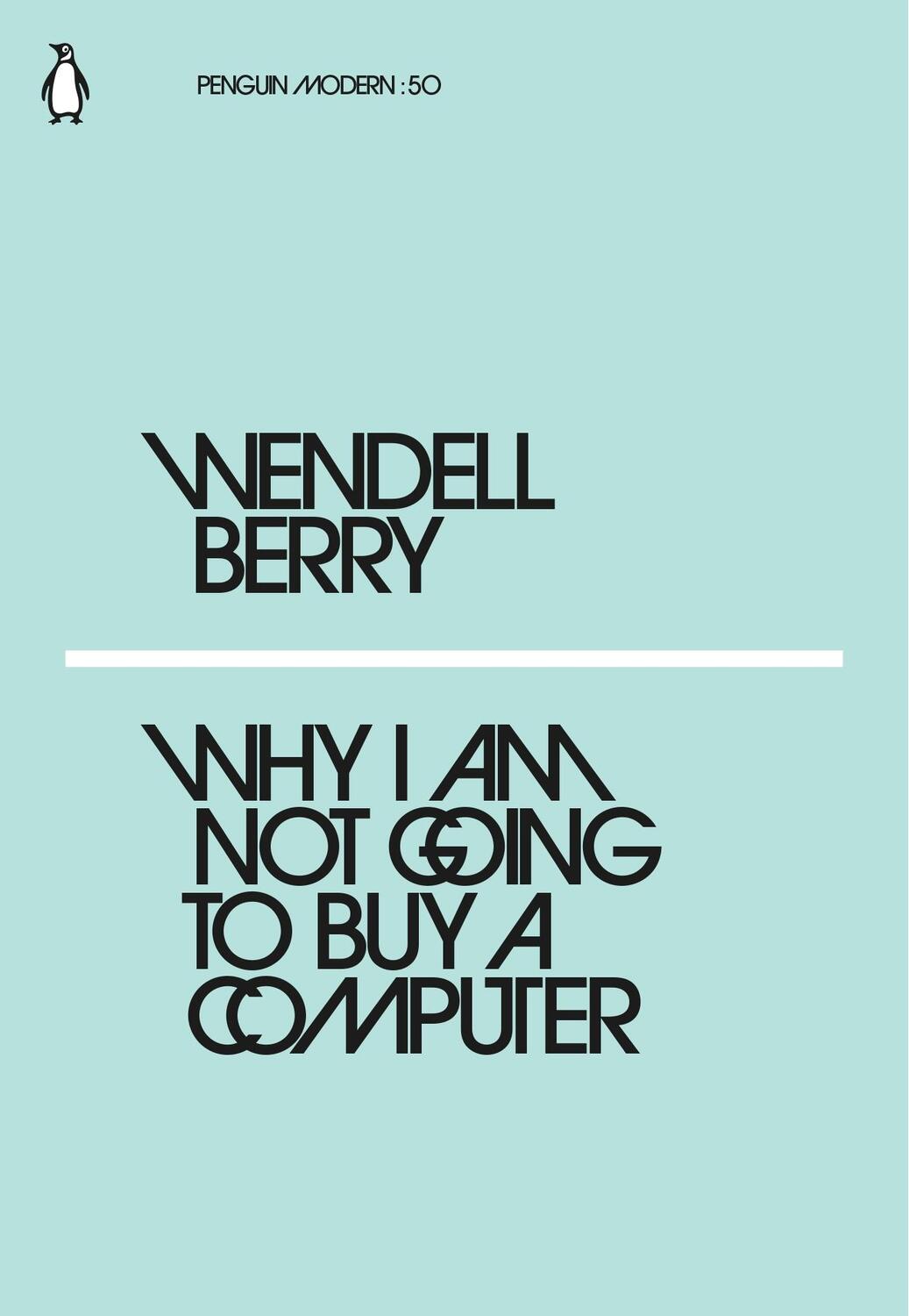 Cover: 9780241337561 | Why I Am Not Going to Buy a Computer | Wendell Berry | Taschenbuch