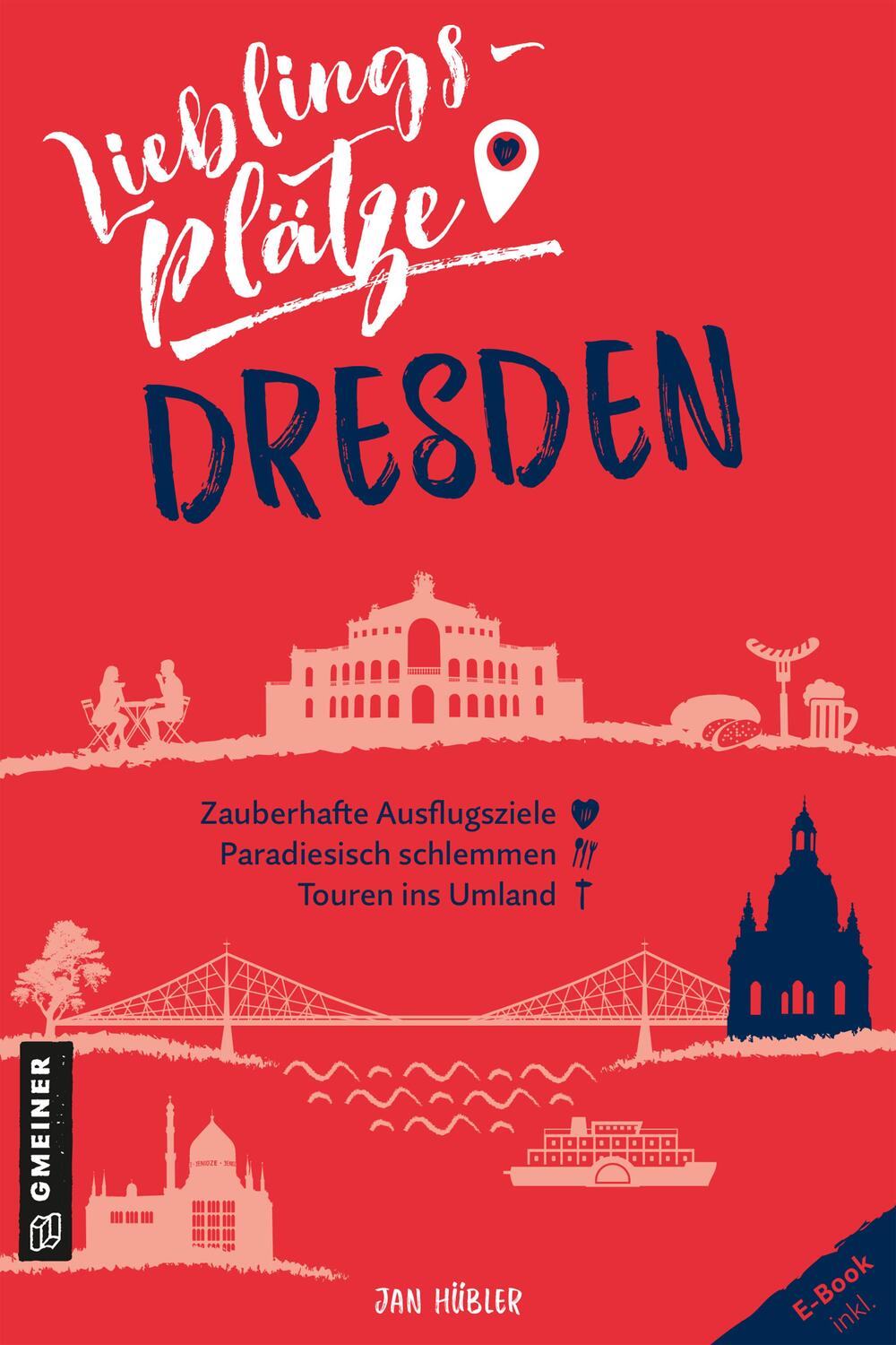 Cover: 9783839202159 | Lieblingsplätze Dresden | Jan Hübler | Taschenbuch | 192 S. | Deutsch