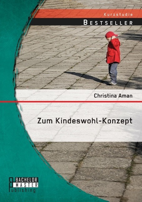 Cover: 9783958203433 | Zum Kindeswohl-Konzept | Christina Aman | Taschenbuch | Studienarbeit