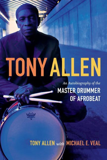 Cover: 9780822355915 | Tony Allen | An Autobiography of the Master Drummer of Afrobeat | Buch