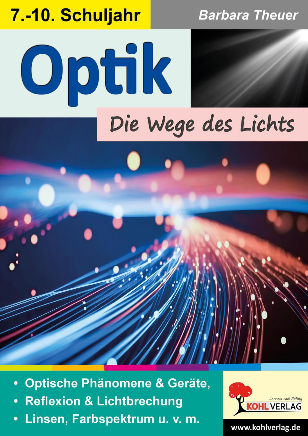 Cover: 9783988410726 | Optik | Die Wege des Lichts | Barbara Theuer | Taschenbuch | 88 S.