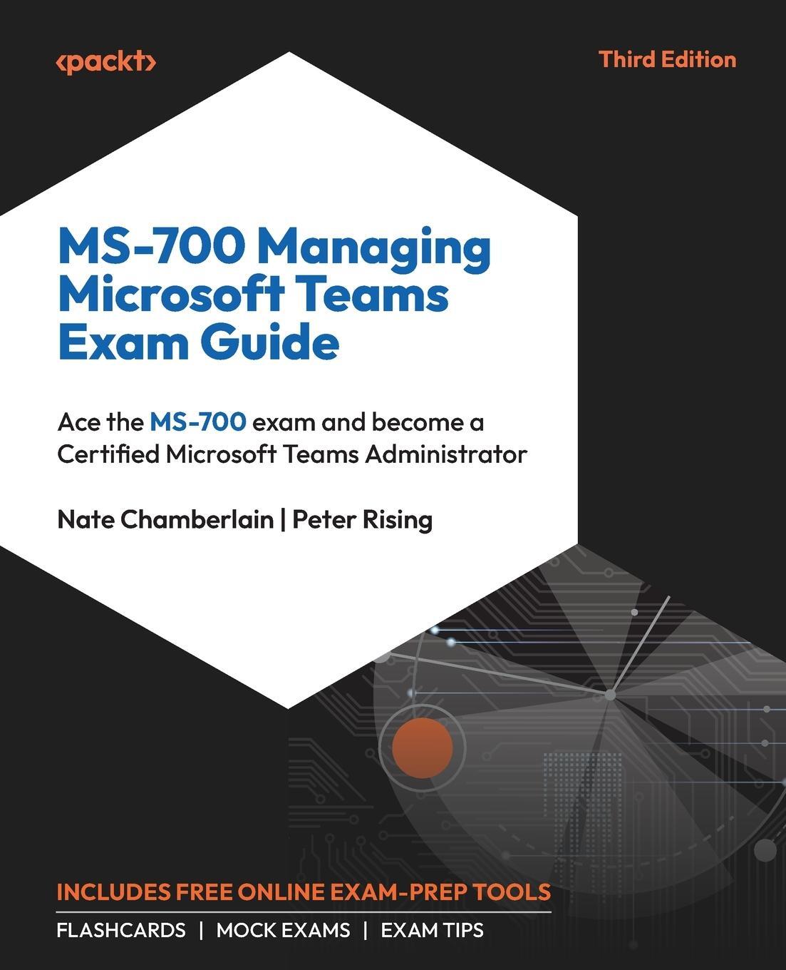 Cover: 9781835883945 | MS-700 Managing Microsoft Teams Exam Guide - Third Edition | Rising