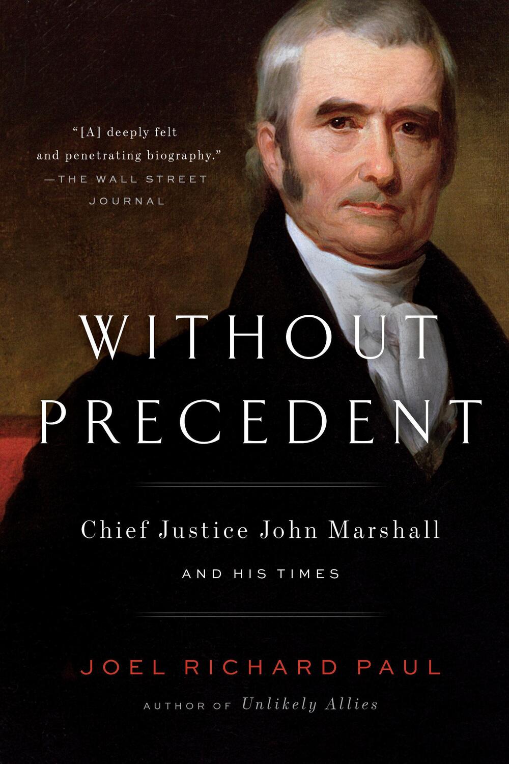 Cover: 9780525533283 | Without Precedent: Chief Justice John Marshall and His Times | Paul