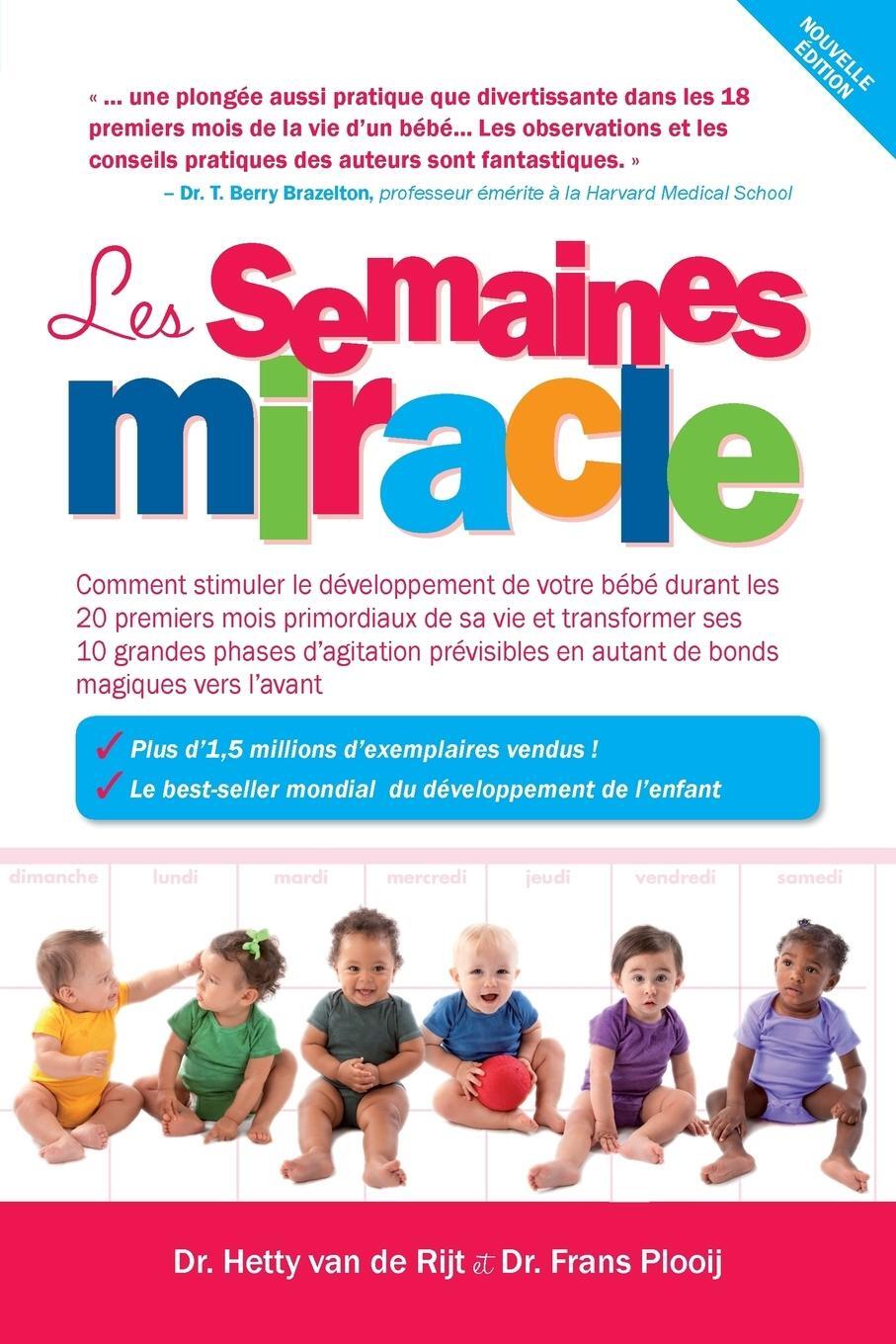 Cover: 9789491882029 | Les Semaines Miracle | Hetty Ph. D. van de Rijt | Taschenbuch | 2014