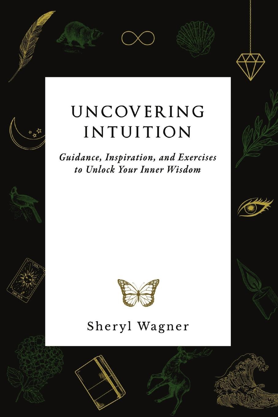 Cover: 9780578339061 | Uncovering Intuition | Sheryl Wagner | Taschenbuch | Paperback | 2022