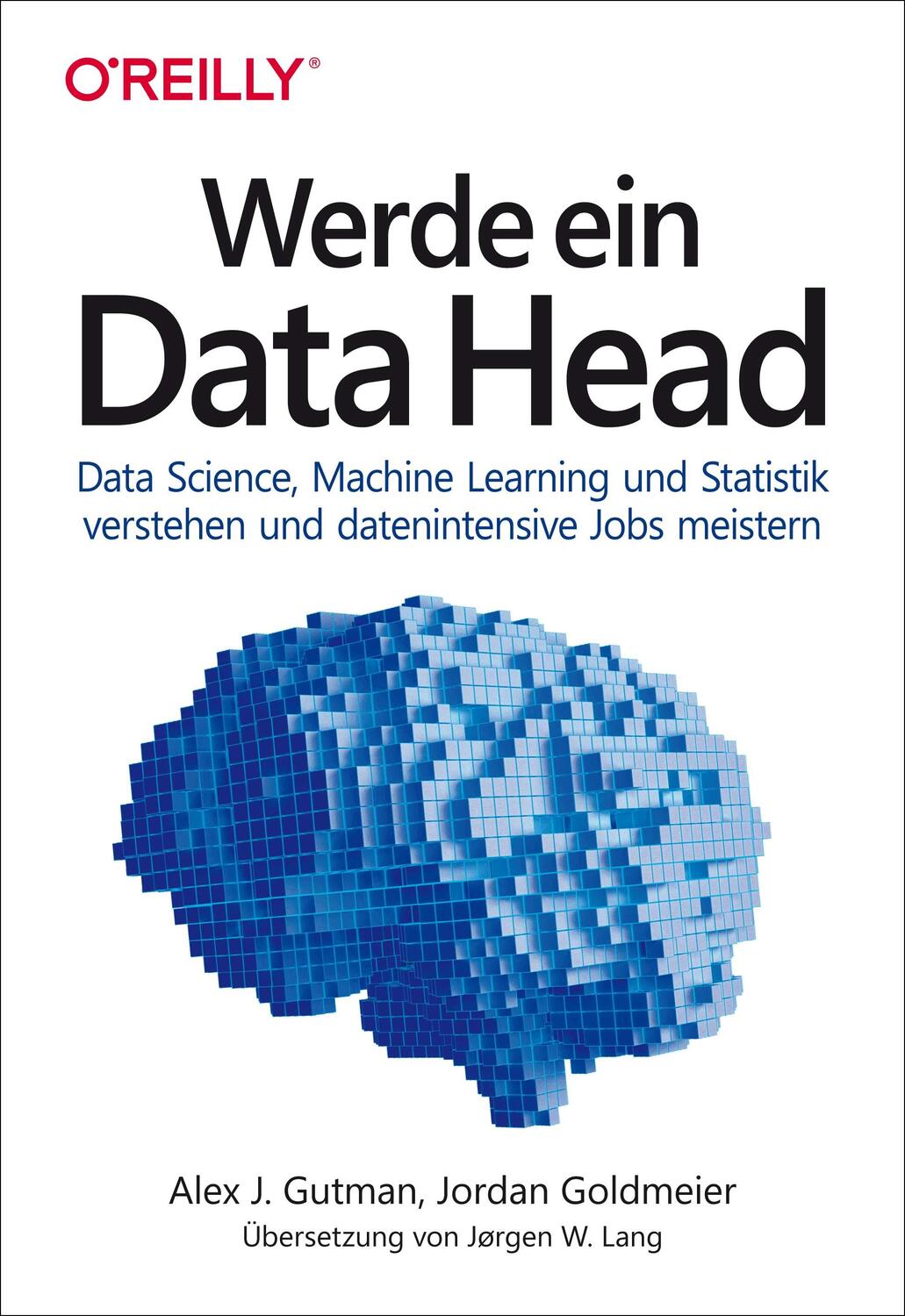 Cover: 9783960091912 | Werde ein Data Head | Alex J. Gutman (u. a.) | Taschenbuch | Deutsch
