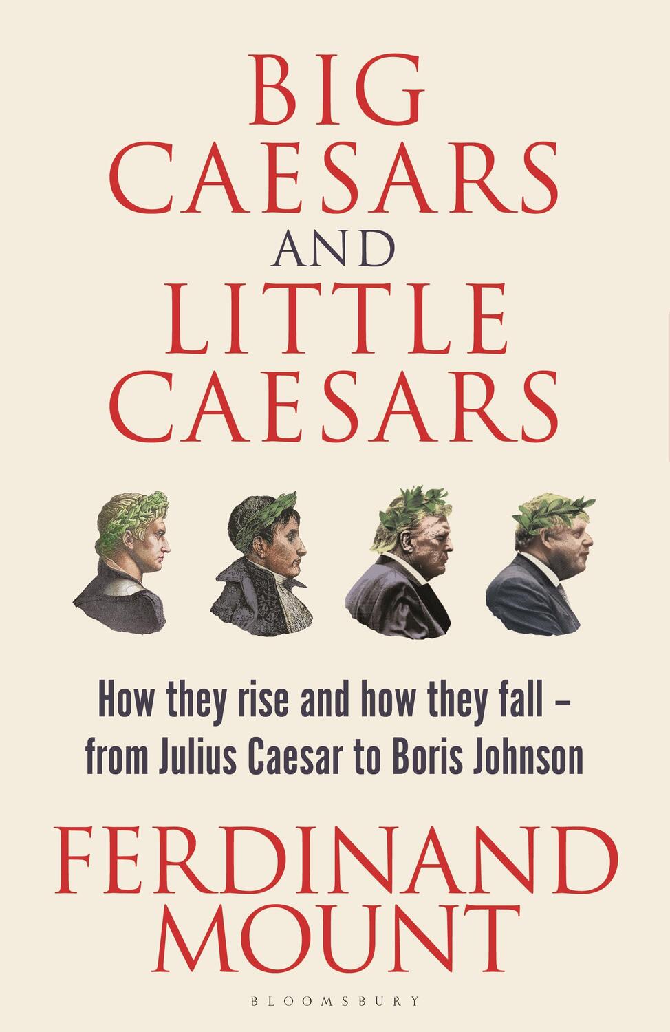 Autor: 9781399409711 | Big Caesars and Little Caesars | Ferdinand Mount | Buch | Hardback