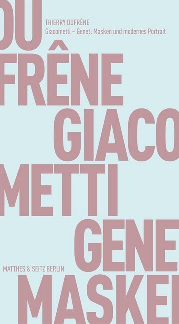 Cover: 9783882216943 | Giacometti - Genet | Masken und modernes Portrait | Thierry Dufrêne