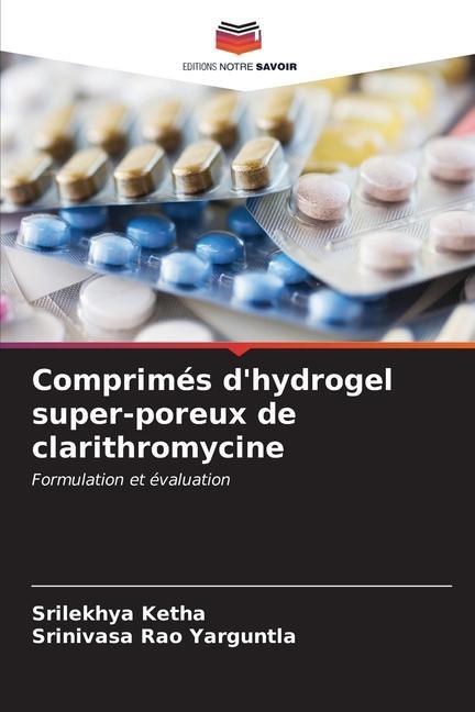 Cover: 9786206963660 | Comprimés d'hydrogel super-poreux de clarithromycine | Ketha (u. a.)