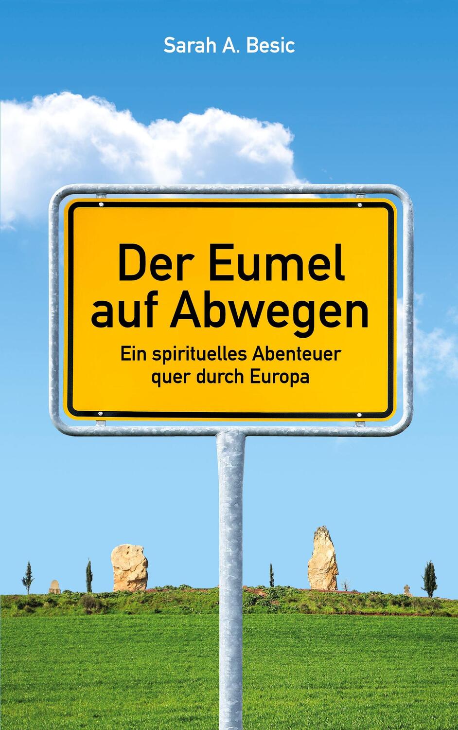 Cover: 9783750495999 | Der Eumel auf Abwegen | Ein spirituelles Abenteuer quer durch Europa