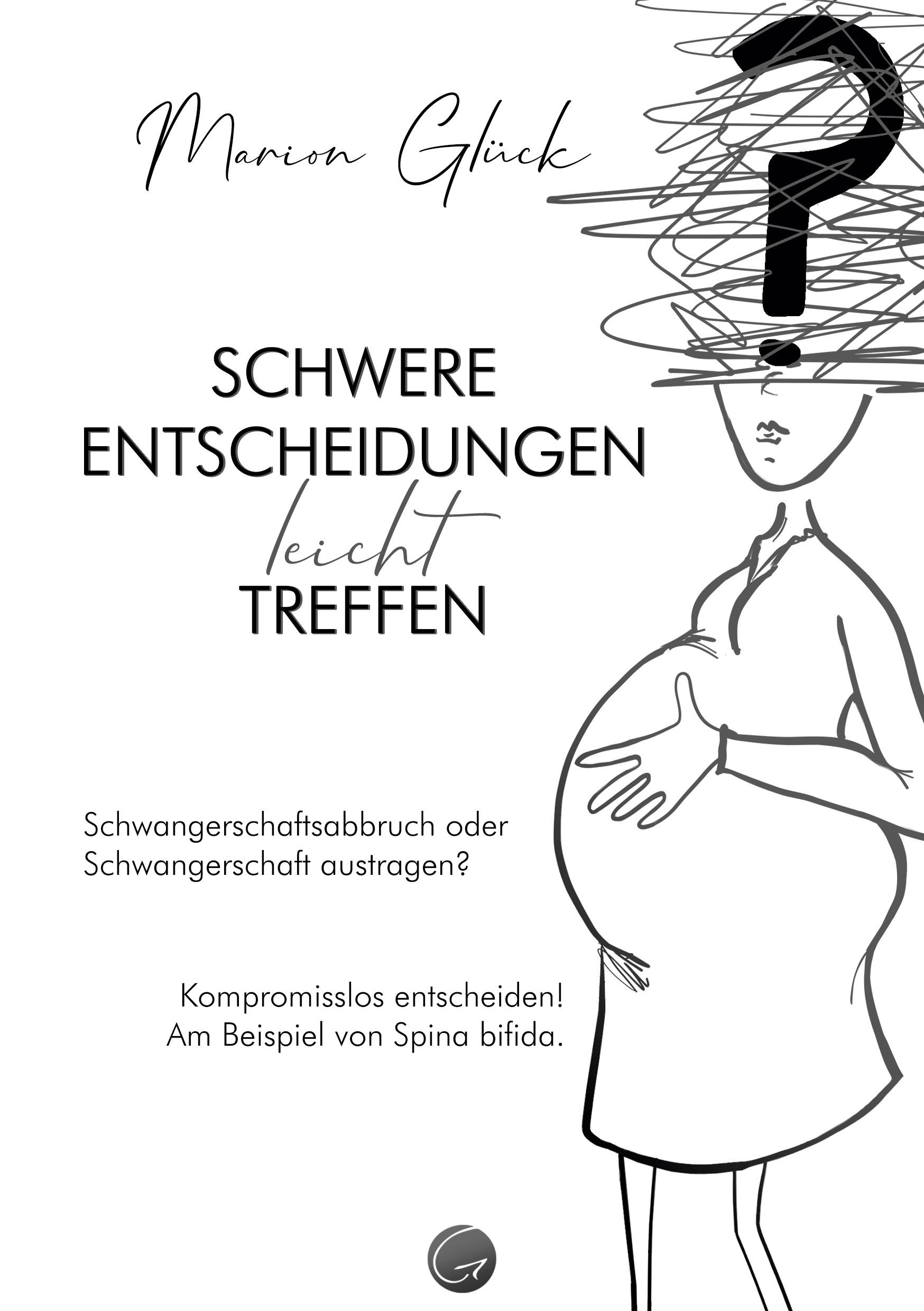 Cover: 9783949536410 | Schwere Entscheidungen leicht treffen | Marion Glück | Taschenbuch