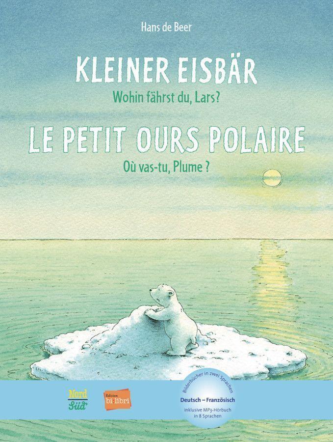 Cover: 9783191695965 | Kleiner Eisbär - Wohin fährst du, Lars? Kinderbuch Deutsch-Französisch