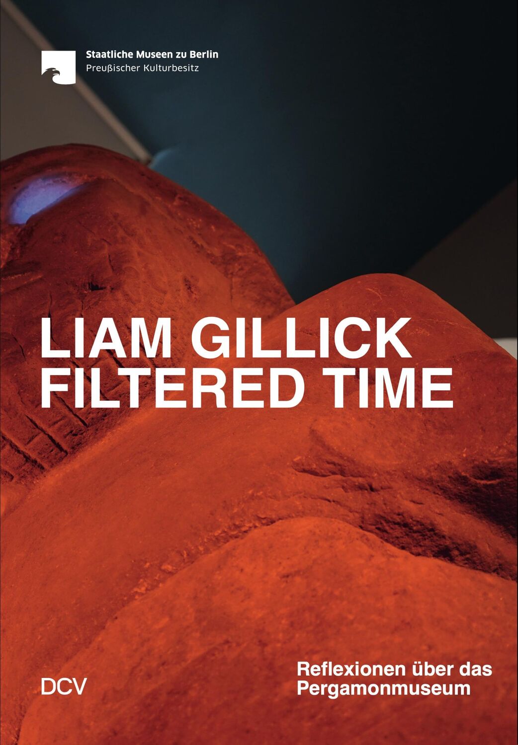 Cover: 9783969121498 | Liam Gillick. Filtered Time | Reflexionen über das Pergamonmuseum