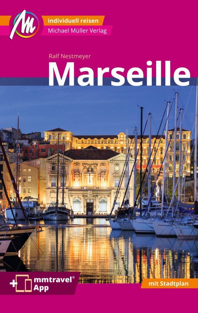 Cover: 9783956549731 | Marseille MM-City Reiseführer Michael Müller Verlag, m. 1 Karte | Buch