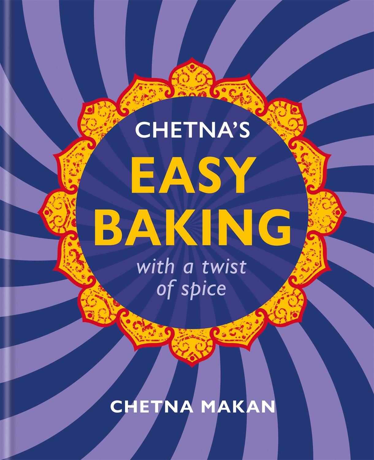 Cover: 9780600637394 | Chetna's Easy Baking: With a Twist of Spice | Chetna Makan | Buch