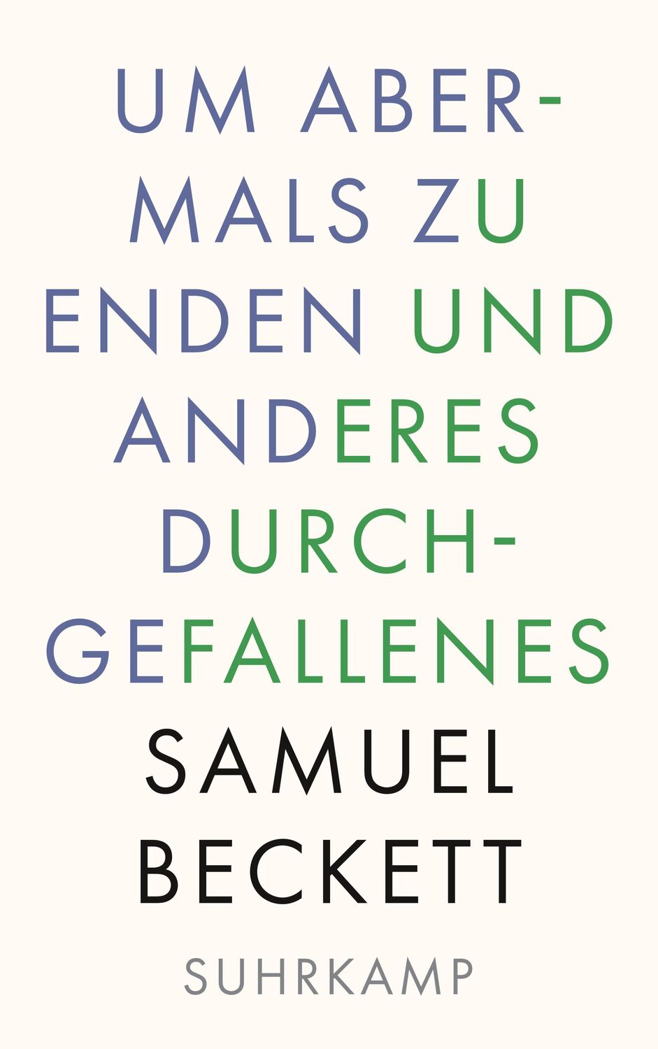 Cover: 9783518243206 | Um abermals zu enden und anderes Durchgefallenes | Samuel Beckett