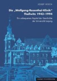Cover: 9783865835369 | Die "Wolfgang-Rosenthal-Klinik" Thallwitz 1943 - 1994 | Josef Koch