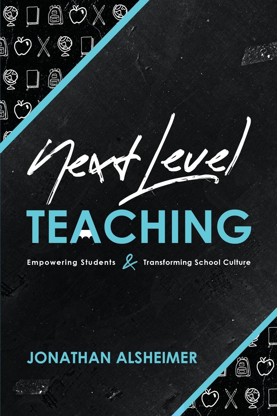 Cover: 9781951600068 | Next-Level Teaching | Jonathan Alsheimer | Taschenbuch | Englisch