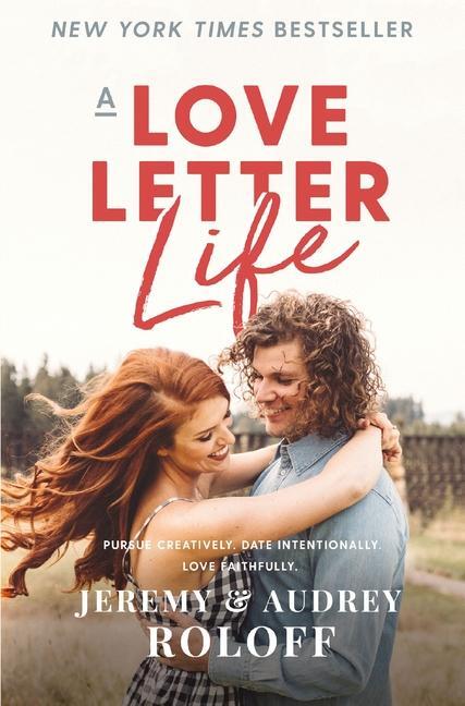 Cover: 9780310362708 | A Love Letter Life | Jeremy Roloff (u. a.) | Taschenbuch | Englisch