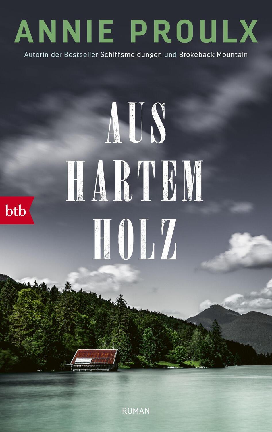 Cover: 9783442717514 | Aus hartem Holz | Roman | Annie Proulx | Taschenbuch | Deutsch | 2018