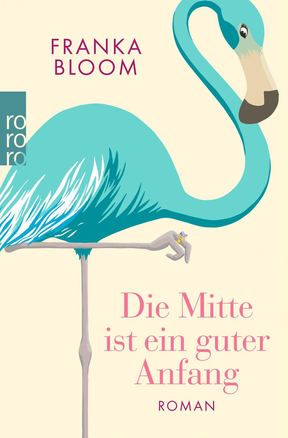 Cover: 9783499276279 | Die Mitte ist ein guter Anfang | Franka Bloom | Taschenbuch | Deutsch